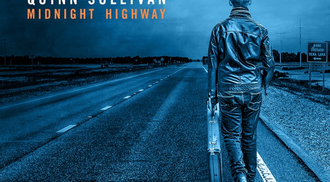 Album Review : Quinn Sullivan – “Midnight Highway”