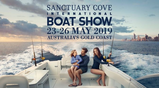 Event : Sanctuary Cove International Boat Show, 23 – 26 May 2019