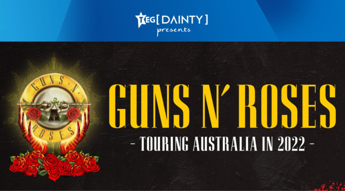 Guns N’ Roses Rescheduled – Now even bigger in Summer 2022!